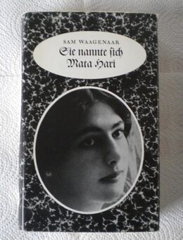 Sie nannte sich Mata Hari,Sam Waagenaar,Marion von Schröder Verlag,1964 - Linnich