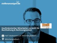 Kaufmännischer Mitarbeiter (m/w/d) für Buchhaltung & Rechnungswesen - Mönchengladbach