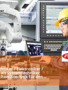 Servicetechniker / Elektroniker / Elektriker als Systemtechniker (m/w/d) Schweißtechnik für den Raum Bremen - Bremen