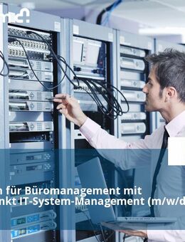 Kaufmann für Büromanagement mit Schwerpunkt IT-System-Management (m/w/d) - Dormagen