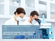 Technischer Assistent (m/w/d) in der Mikroelektronik - Vollzeit / Teilzeit - Stuttgart