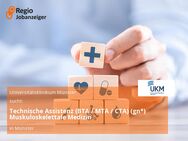 Technische Assistenz (BTA / MTA / CTA) (gn*) Muskuloskelettale Medizin - Münster