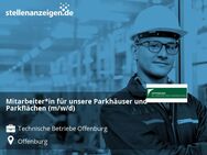 Mitarbeiter*in für unsere Parkhäuser und Parkflächen (m/w/d) - Offenburg