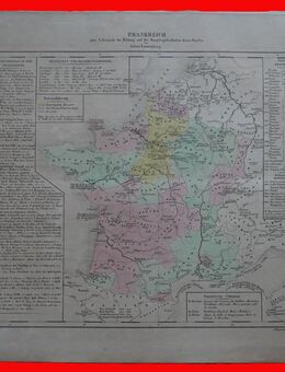 Landkarte von 1839 : Frankreich eine Übersicht der Bildung und der Hauptbegebenheiten dieses Staates., Blatt 41cm x 32cm , M - C - Görlitz