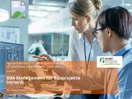 BIM-Management für Bauprojekte (m/w/d) - Hannover