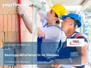 Bautrupp-Mitarbeiter/in im Gleisbau - Freiburg (Breisgau)