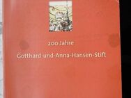 200 Jahre Gotthard-und-Anna-Hansen-Stift Festschrift Flensburg 2004, 5,- - Flensburg