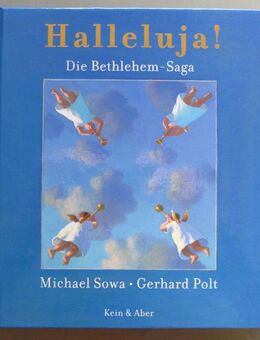 Sowa + Polt: Halleluja! Die Bethlehem-Saga in sechs erlösenden Offenbarungen. - Münster