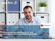 Finanzmanagement Haushalt und Vertragsbearbeitung Einkauf (m/w/d) - Berlin