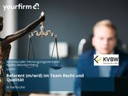 Referent (m/w/d) im Team Recht und Qualität - Karlsruhe
