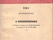 Buch - GIESSEREIWESEN - 4. GIESSERTAGUNG Leipzig vom 19.-20. Mai 1958 - 1. Teil - Zeuthen