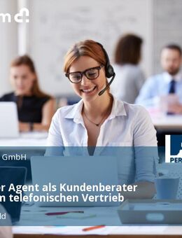 Call Center Agent als Kundenberater (w/m/d) im telefonischen Vertrieb - Bad Hersfeld