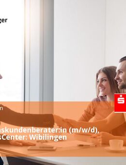 Vermögenskundenberater:in (m/w/d), BeratungsCenter: Wibilingen - Ulm