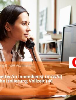 Sachbearbeiter/in Innendienst (m/w/d) - Technische Isolierung Vollzeit (40 Stunden) - Aschheim