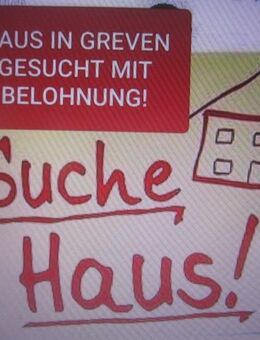 Suche Haus oder Wohnung in Greven - Emsdetten Zentrum