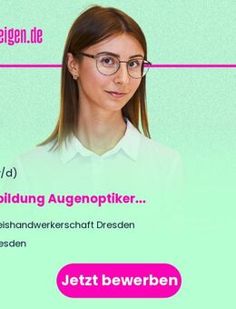 Ausbildung Augenoptiker (m/w/d) - Dresden