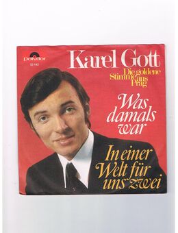 Karel Gott-Was damals war-In einer Welt für uns zwei-Vinyl-SL,1969 - Linnich