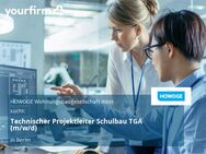 Technischer Projektleiter Schulbau TGA (m/w/d) - Berlin