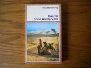 Das Tal ohne Wiederkehr,Fritz Mühlenweg,dtv Verlag,1977 - Linnich