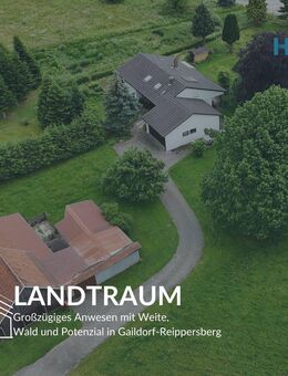 LANDTRAUM - Großzügiges Anwesen mit Weite, Wald und Potenzial in Gaildorf-Reippersberg - Gaildorf