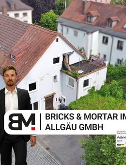 Ein Haus für Macher, Entwickler und Visionäre - Sanierungsobjekt mit Geschichte - Kempten (Allgäu)