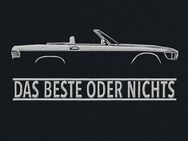 Mercedes SL, R107, DAS BESTE ODER NICHTS, edle Stickerei, hochwertiges T-Shirt - Olching