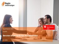 Berater:in (m/w/d) für Privatkunden - Ulm