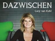 Lucy van Kuhl - DAZWISCHEN - Rosenheim