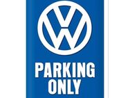 Tolles VW Blechschild Parking Only Volkswagen Nostalgic 20x30 cm - Hamburg