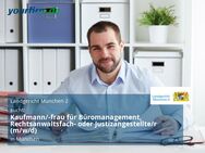 Kaufmann/-frau für Büromanagement, Rechtsanwaltsfach- oder Justizangestellte/r (m/w/d) - München