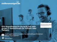 EDV-Koordinator/in (m/w/d) mit sehr guten IT-Kenntnissen (in Vollzeit oder Teilzeit) - München
