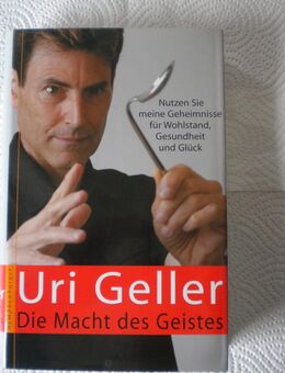 Die Macht des Geistes,Uri Geller,Nymphenburger Verlag,2006 - Linnich