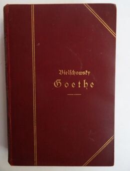 Albert Bielschowsky: Goethe. Sein Leben und seine Werke, 1896. Handschriftliche Widmung von Großherzogin Luise von Baden - Königsbach-Stein