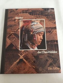 Die Siedler der Thai-Wälder | die Akha | Frederic Grunfeld | Time-Life - Essen