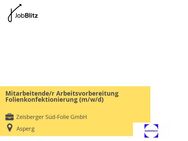 Mitarbeitende/r Arbeitsvorbereitung Folienkonfektionierung (m/w/d) - Asperg