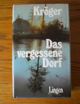 Das vergessene Dorf,Theodor Kröger,Lingen Verlag - Linnich