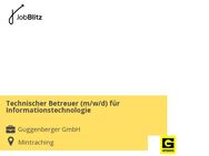 Technischer Betreuer (m/w/d) für Informationstechnologie - Mintraching