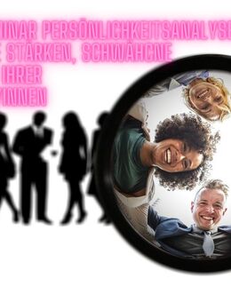 Inhouse-Schulung bzw. Firmen Seminar: Persönlichkeitsanalysen und Ihr Nutzen im Berufsleben und zur Persönlichkeitsentwicklung - Winden (Elztal)