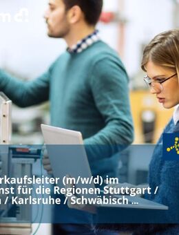Gebietsverkaufsleiter (m/w/d) im Außendienst für die Regionen Stuttgart / Pforzheim / Karlsruhe / Schwäbisch Hall - Stuttgart