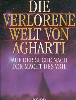 Die verlorene Welt von Agharti - Auf der Suche nach Vril - Burghausen