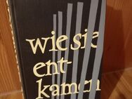 Wie sie entkamen. Abenteuerliche Fluchten. Gebundene Ausgabe v. 1957, Diederichs Verlag - Rosenheim