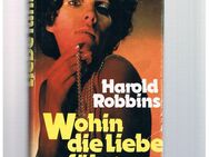 Wohin die Liebe führt,Harald Robbins,Kaiser Verlag - Linnich