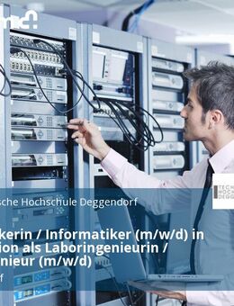 Informatikerin / Informatiker (m/w/d) in der Funktion als Laboringenieurin / Laboringenieur (m/w/d) - Deggendorf