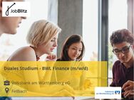 Duales Studium - BWL Finance (m/w/d) - Fellbach