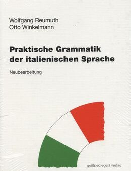 Praktische Grammatik der italienischen Sprache. Lern- und Nachschlagegrammatik für deutsche Lerner: Anfänger/ Fortgeschrittene - Stuttgart