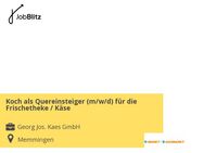 Koch als Quereinsteiger (m/w/d) für die Frischetheke / Käse - Memmingen