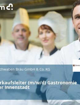 Gebietsverkaufsleiter (m/w/d) Gastronomie Stuttgarter Innenstadt - Stuttgart