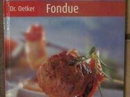 3 Bücher: Fondue, Dr. Oetker + Fondues fein aufgegabelt + Fondue-Saucen leicht gemacht, neuwertig - München