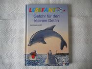 Gefahr für den kleinen Delfin,Marliese Arold,Loewe Verlag,2000 - Linnich