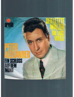 Peter Alexander-Der letzte Walzer-Ein Schloß auf dem Mond-Vinyl-SL,1967 - Linnich